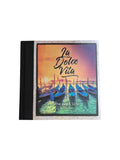 La Dolce Vita – The Sweet Life
