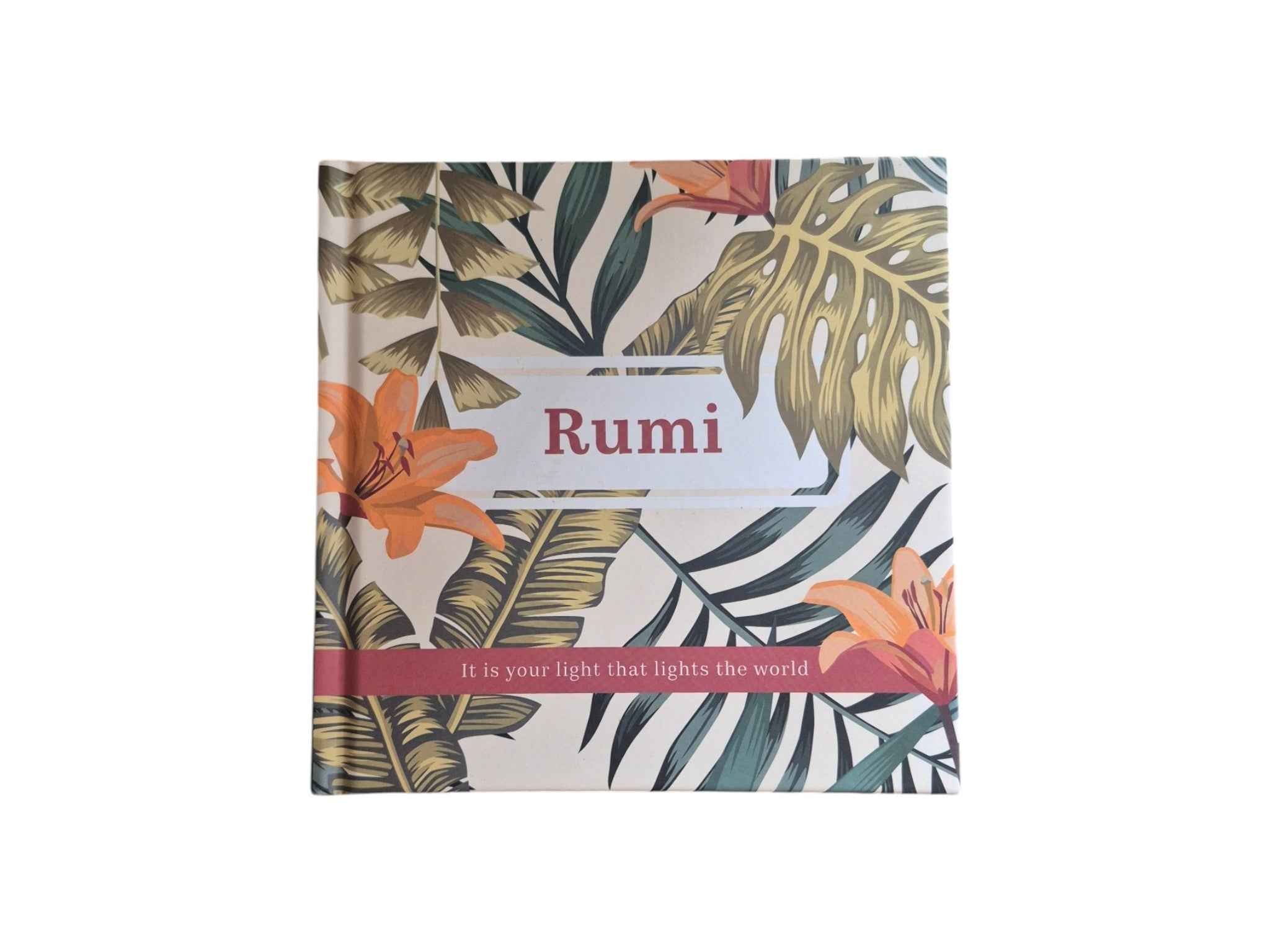 Rumi – It is your light that lights the world