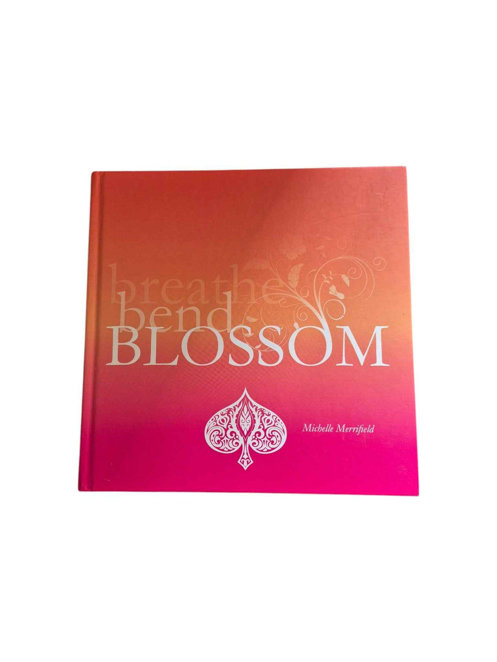 Breathe Bend Blossom