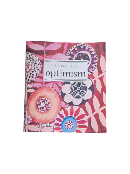 A Little Book of Optimism by Loren Boyd, a paperback book with a colorful cover featuring uplifting illustrations and positive quotes. nz