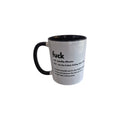 Disrupted Industries F*ck Definition Mug featuring bold black text on a white ceramic mug, perfect for everyday use.