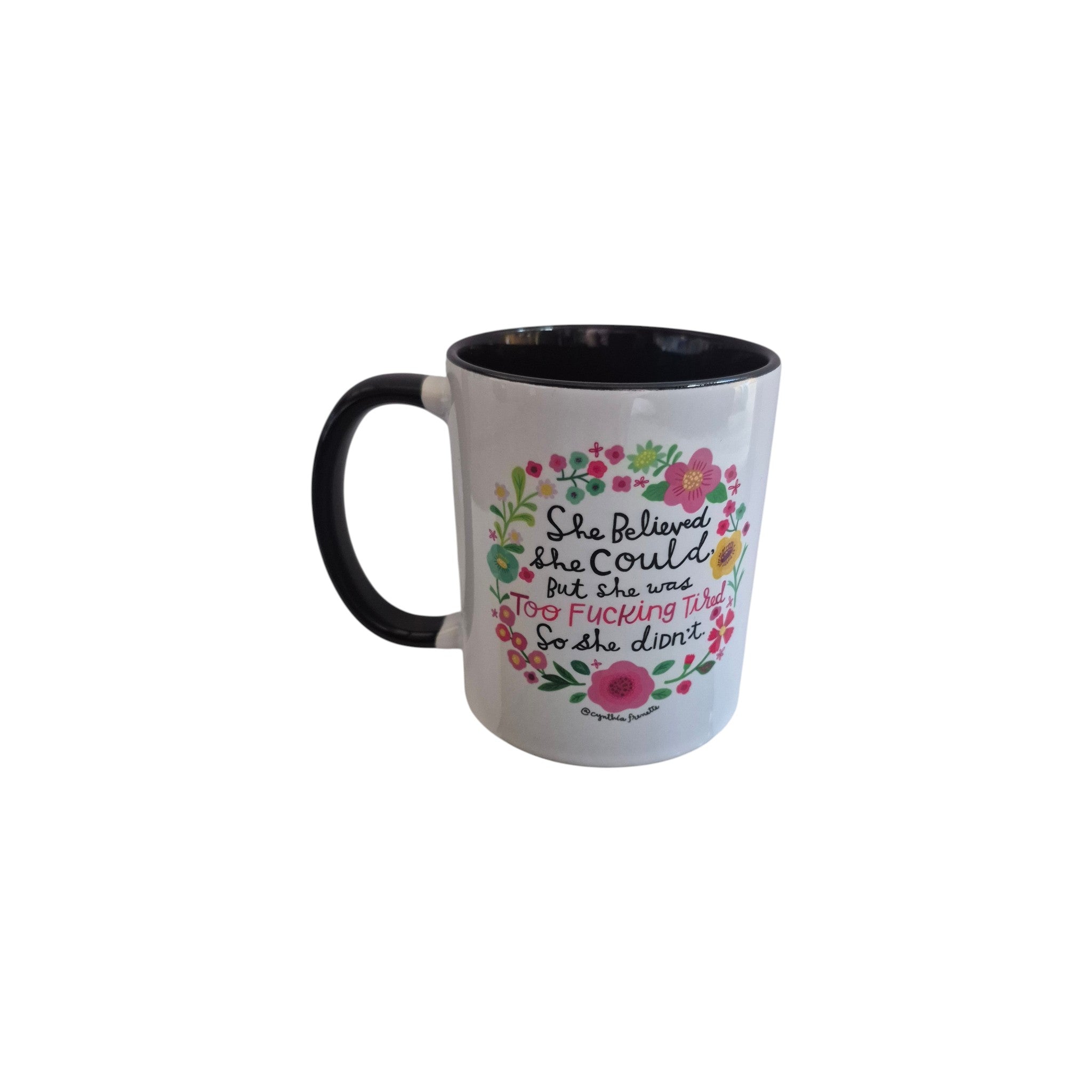 She Believed She Could But She Was Too F*cking Tired Mug nz