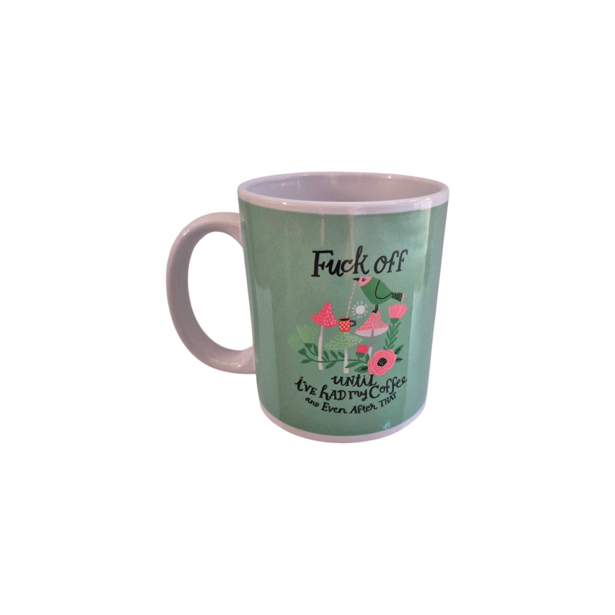 Disrupted Industries F*ck Off Until I've Had My Coffee Mug with bold text, ceramic material, and a white handle.