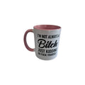 I'm Not Always a B*tch Mug - Pink Handle nz