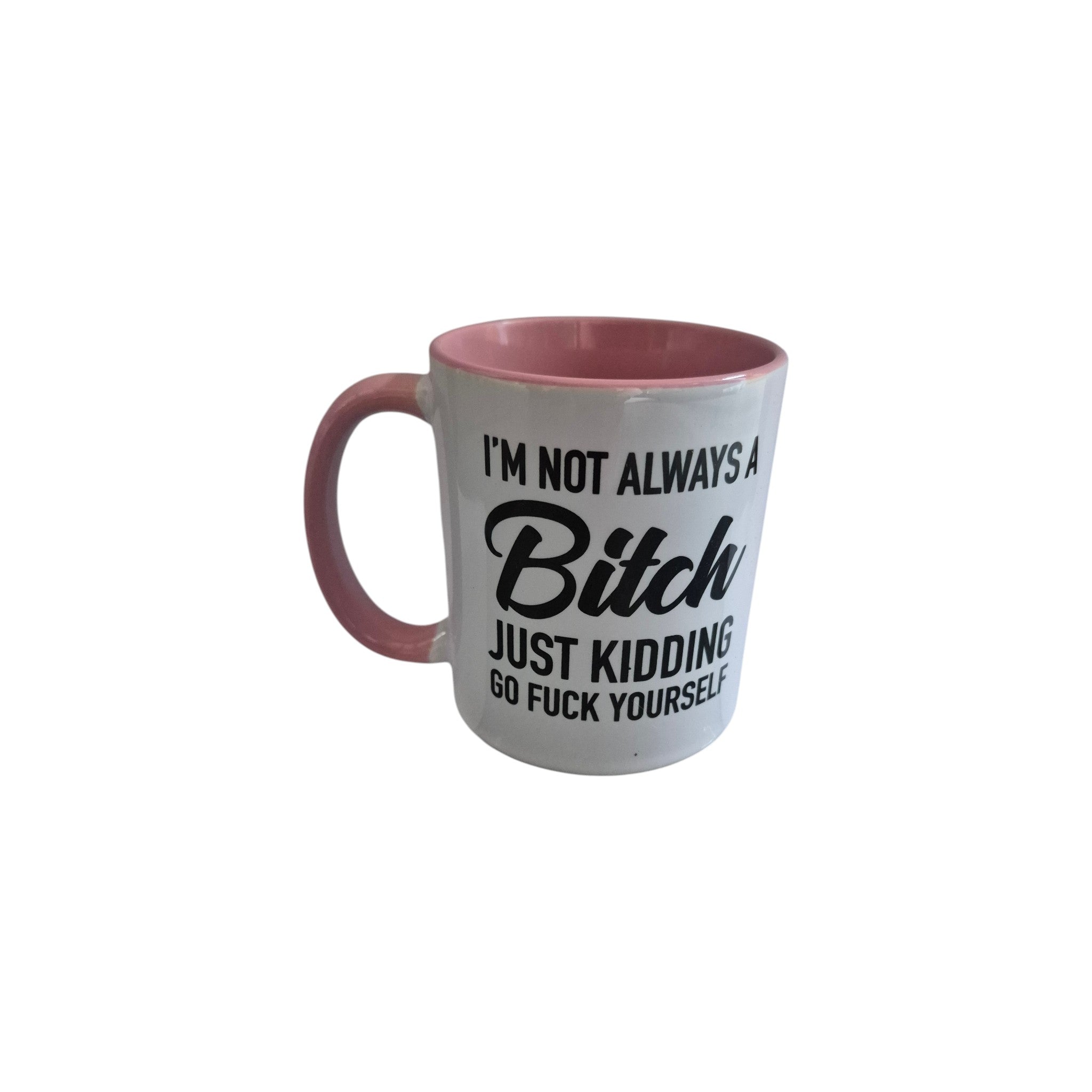 I'm Not Always a B*tch Mug - Pink Handle nz