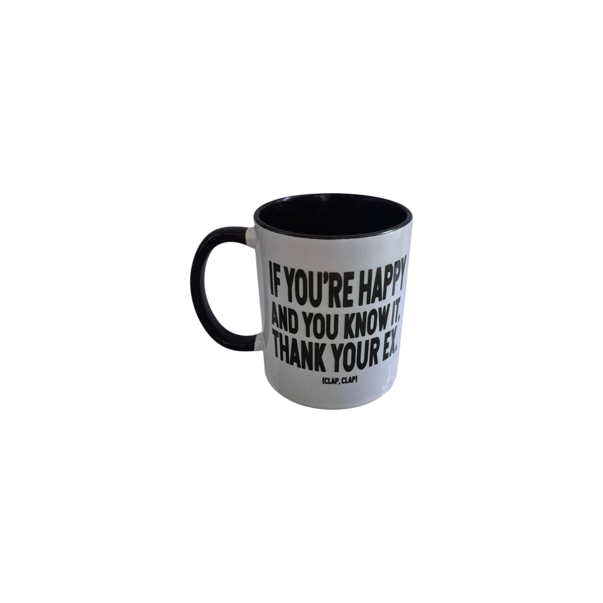 If You're Happy & You Know It Thank Your Ex Mug nz