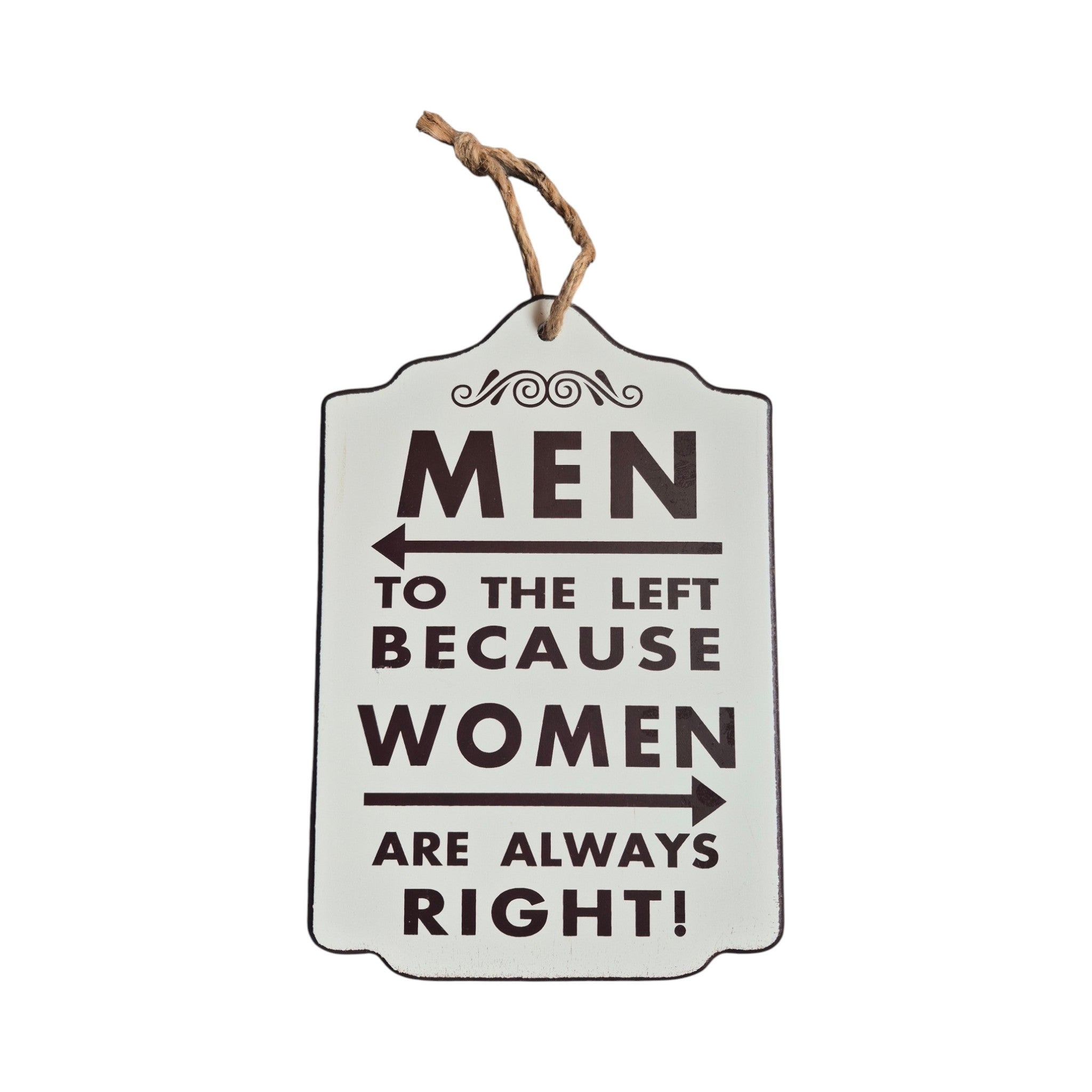 Men to the Left Because Women Are Always Right Hanging Wooden Sign nz Loren Boyd