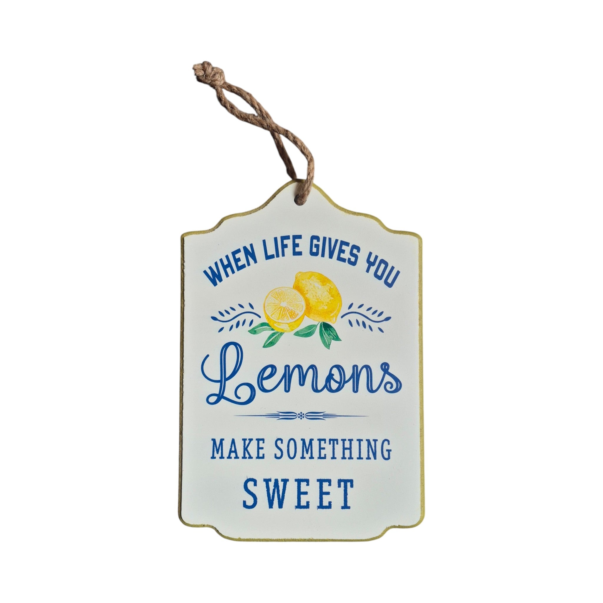 When Life Gives You Lemons Hanging Wooden Sign nz Loren Boyd