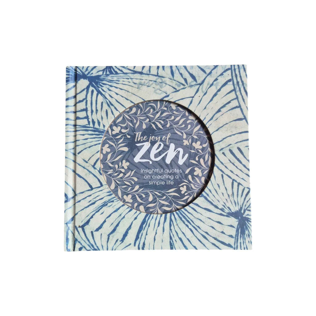 The Joy of Zen — Insightful Quotes on Creating a Simple Life