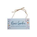 Nan's Garden Relaxing Gardening & Tea Drinking Hanging Wooden Sign nz Loren Boyd
