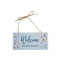 Welcome to My Garden Hanging Wooden Sign nz Loren Boyd