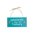 Gardening is Cheaper Than Therapy Hanging Wooden Sign nz Loren Boyd