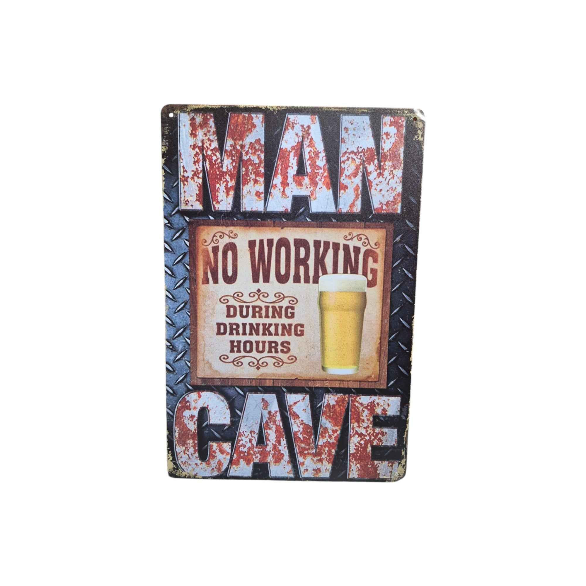 Man Cave – No Working During Drinking Hours Metal Sign