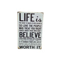 Life is Too Short to Wake Up With Regrets – Worth It Metal Sign