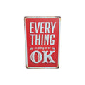 Everything is Going to be OK Metal Sign