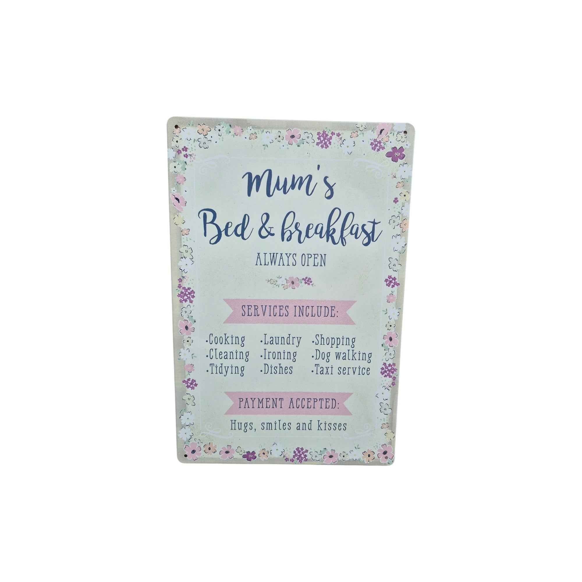 Mum's Bed & Breakfast – Always Open Metal Sign