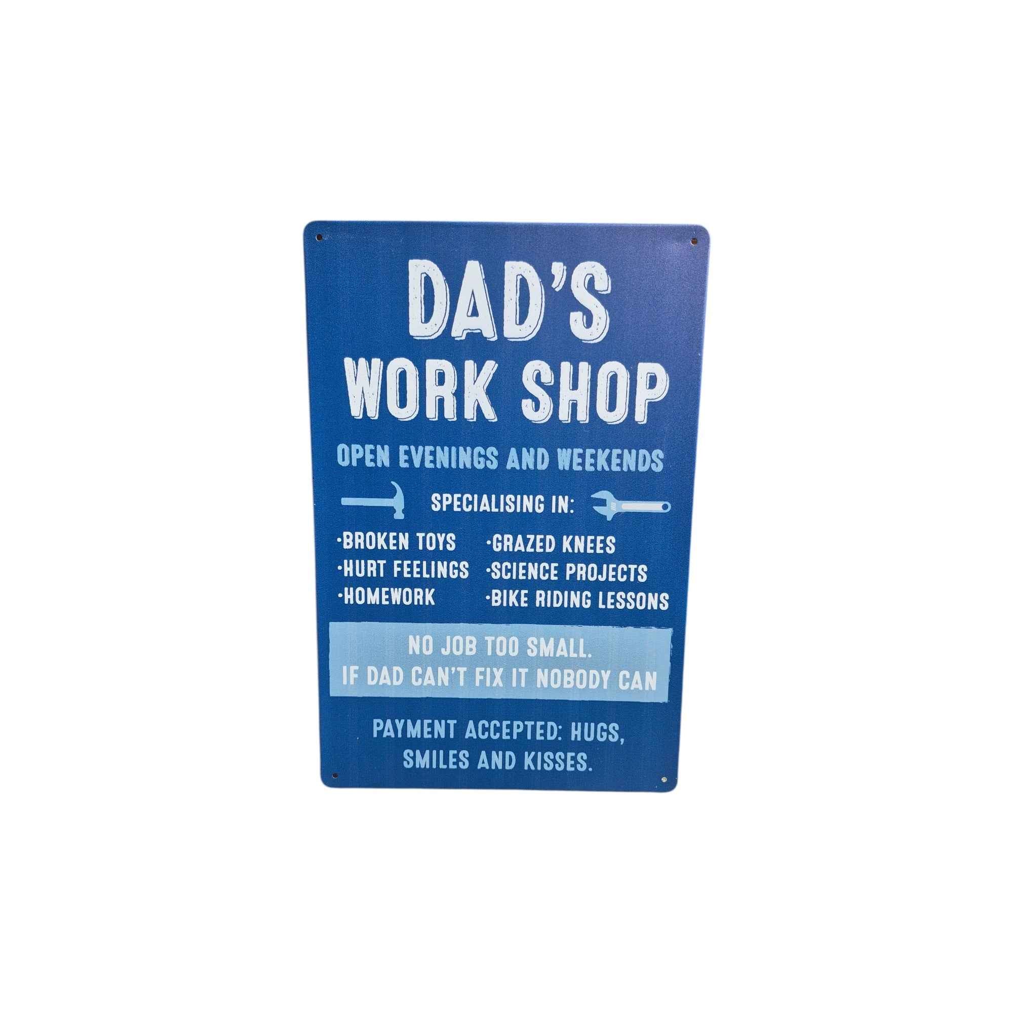 Dad's Workshop – Open Evenings and Weekends Metal Sign