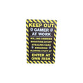 Keep Out – Gamer at Work, Enter at Own Risk Metal Sign