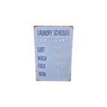 Laundry Schedule Metal Sign – Sort: Today, Wash: Tomorrow, Fold: Some Day, Iron: Ha Ha Ha
