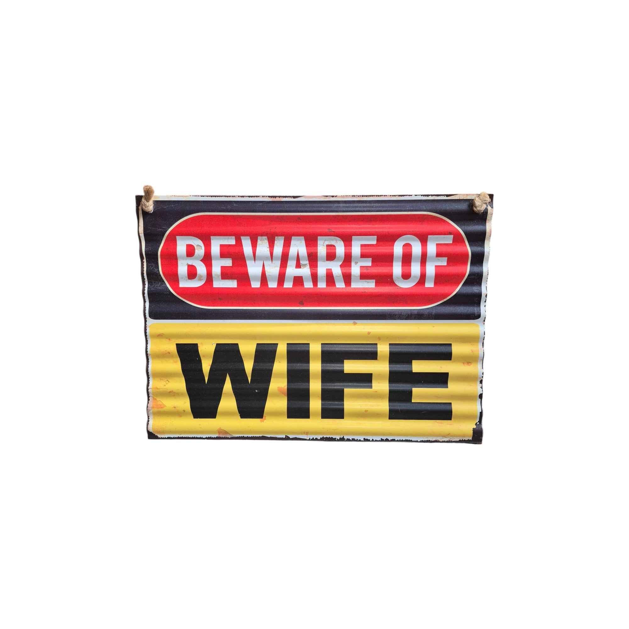 Beware of Wife Corrugated Metal Sign