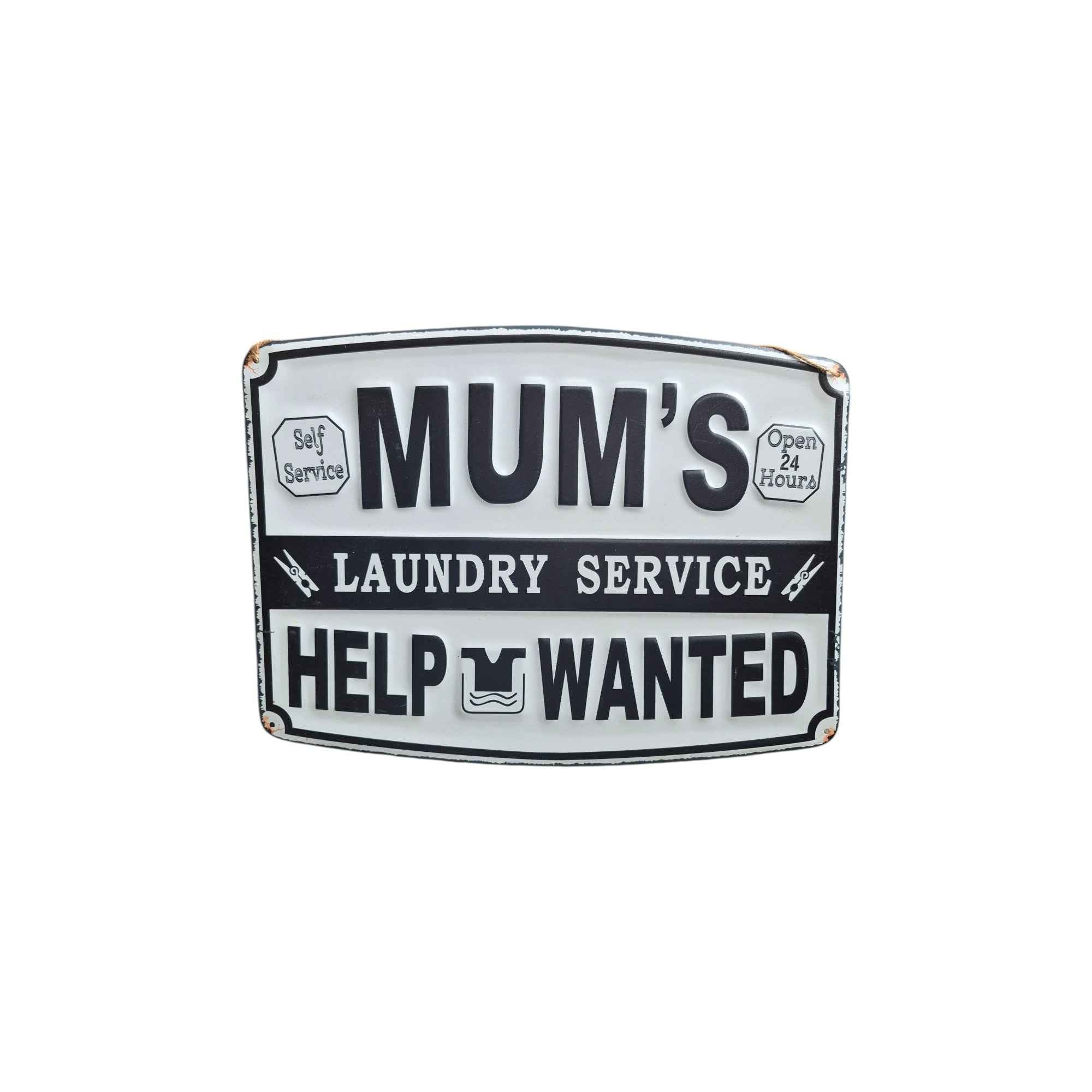 Mum's Laundry Service – Help Wanted Metal Sign