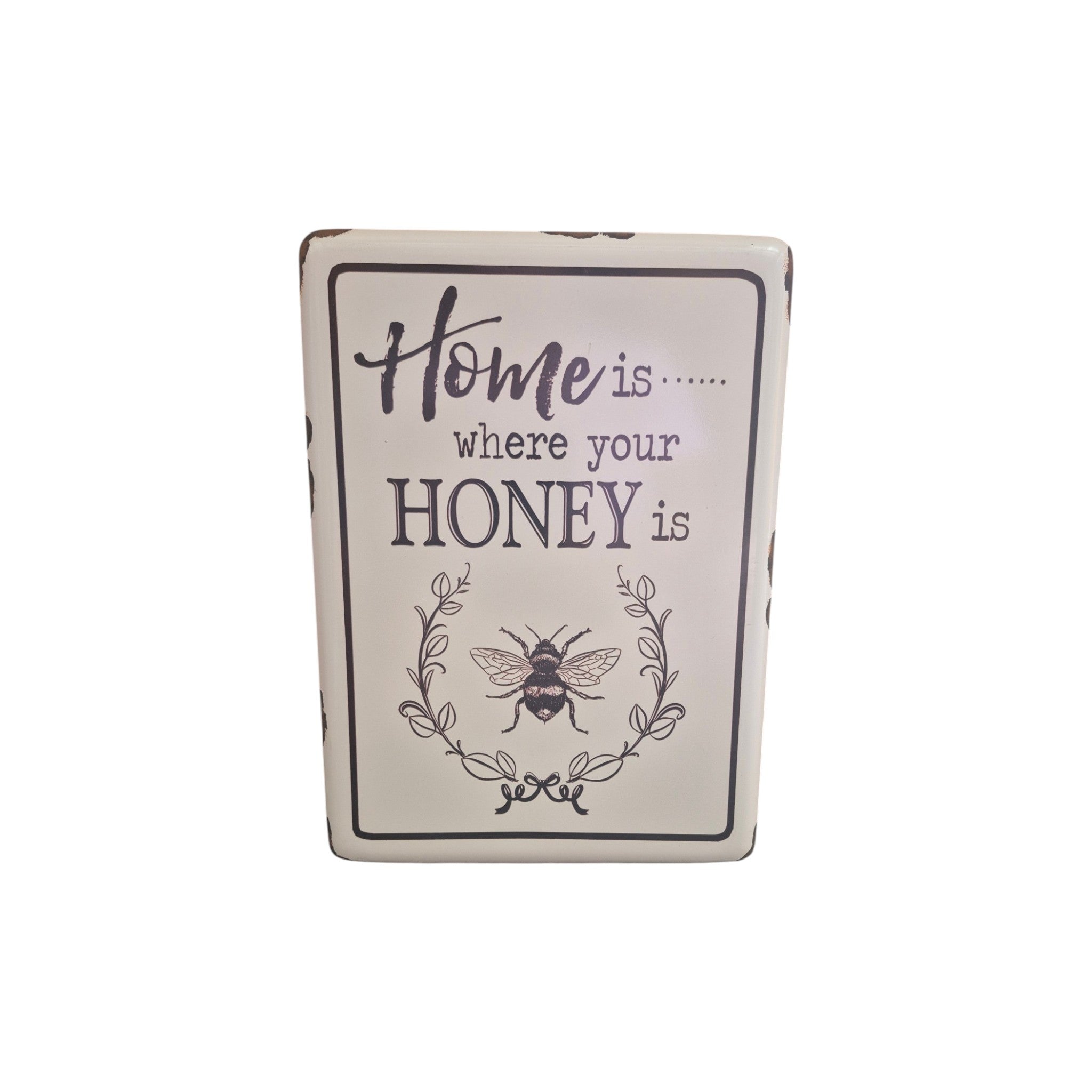 Home is Where Your Honey is Metal Sign nz Loren Boyd