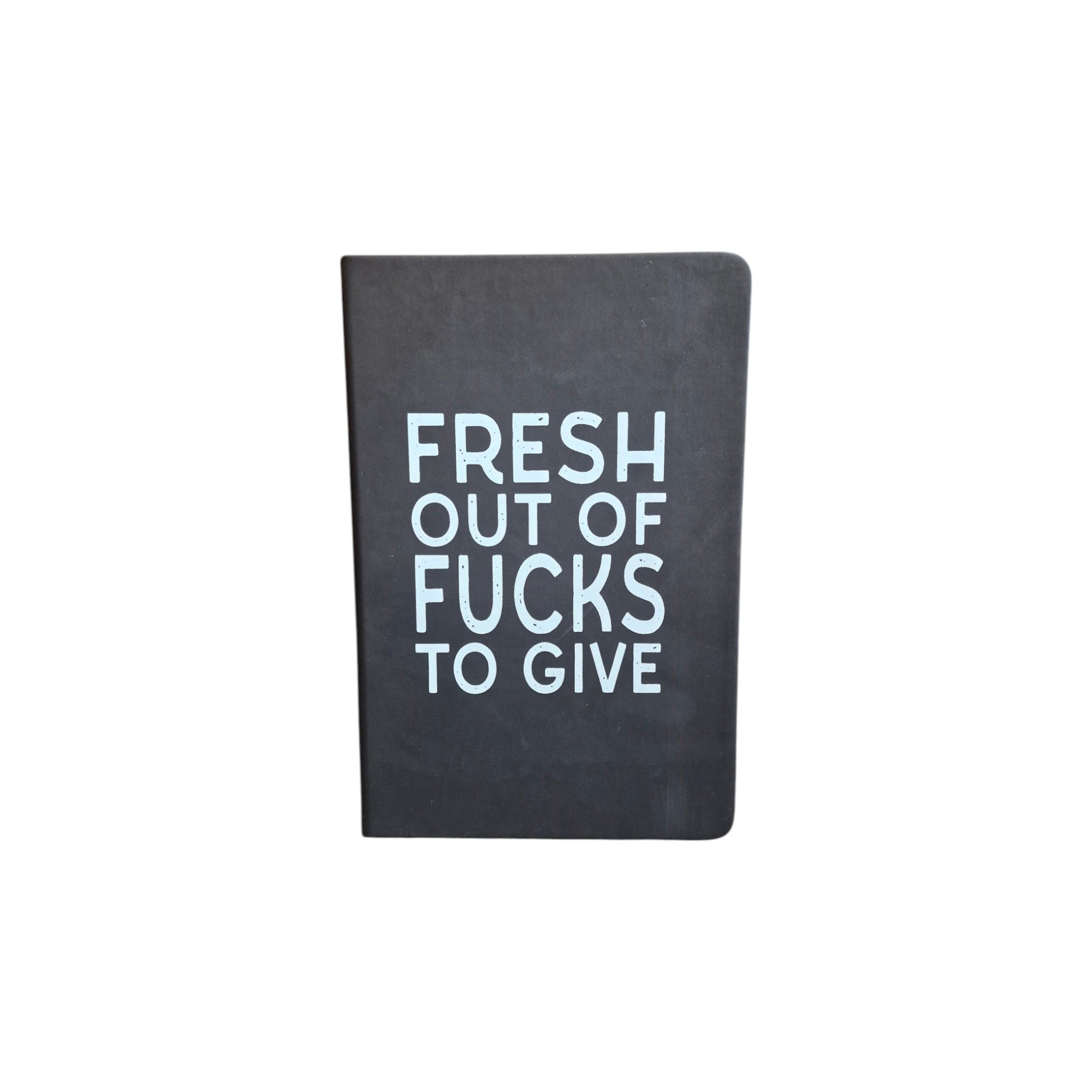 Fresh Out of F*cks to Give black Notebook nz